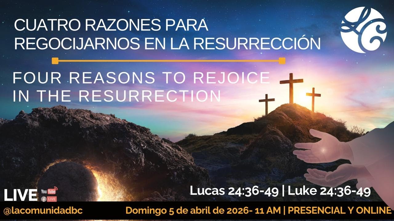 🔴 EN VIVO: Cuatro razones para regocijarnos en la resurrección