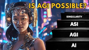 From AI to AGI to ASI: The Path to Singularity Explained - Is AGI possible?