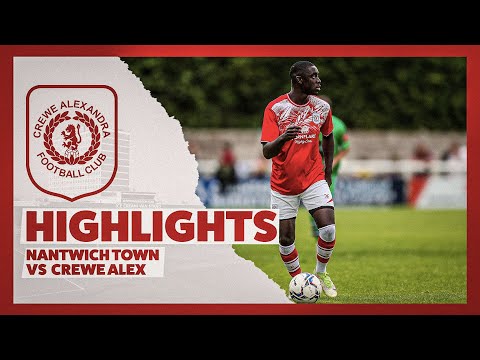 22-23 PRE-SEASON HIGHLIGHTS | Nantwich Town 0-3 Crewe Alex