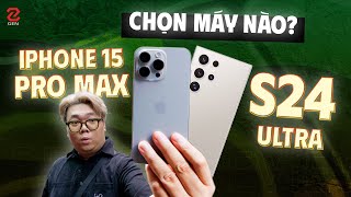 So Sánh Galaxy S24 Ultra Vs Iphone 15 Pro Max - Máy Nào Ngon Hơn?