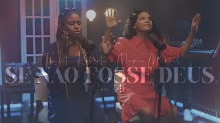 SE NÃO FOSSE DEUS - THALITA ROBERTA E MARIA MARÇAL - COM LETRA