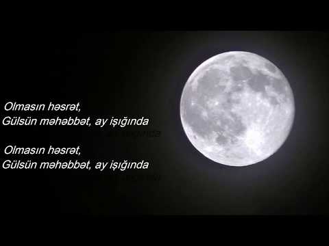 Nərminə Məmmədova - Ay İşığında (sözləri/lyrics)
