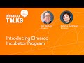 Elmarco Talks | Introducing Elmarco Incubator Program