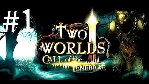 Two Worlds II Call of the Tenebrae Gameplay Walkthrough Part 1 PC