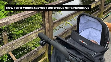 How to Fit Your Carrycot onto the Nipper Single V5