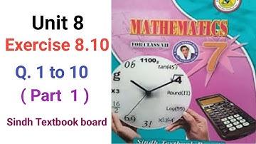 #Maths Class 7 | Unit 8 | Exercise 8.10 | Q 1 to 10 part 1 | Sindh Textbook board
