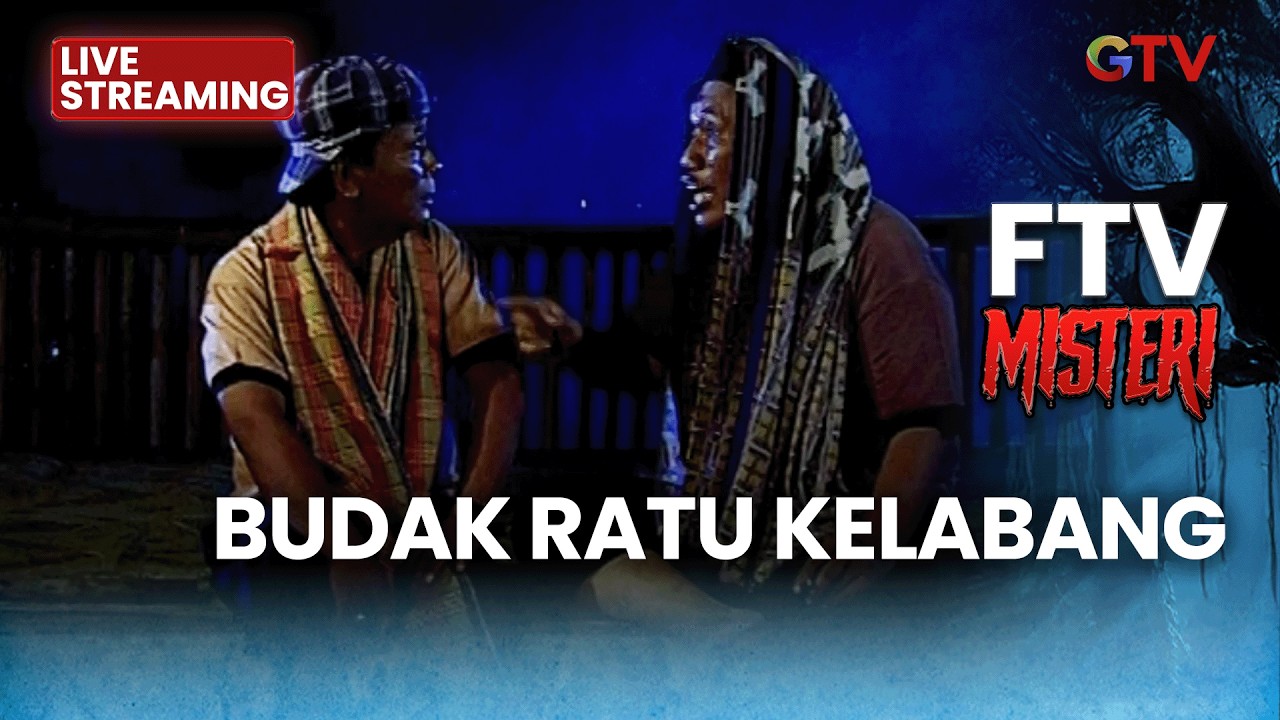 🔴BUDAK RATU KELABANG | LIVE SERIAL FTV | 17 FEBRUARI 2026