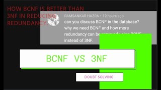 BCNF VS 3NF | REMOVING REDUNDANCY USING BCNF OVER 3NF| #DOUBT|NORMALISATION