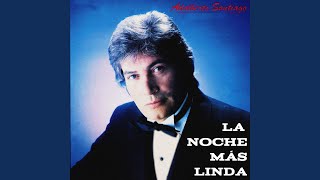 Video thumbnail of "Adalberto Santiago - La Noche Más Linda"