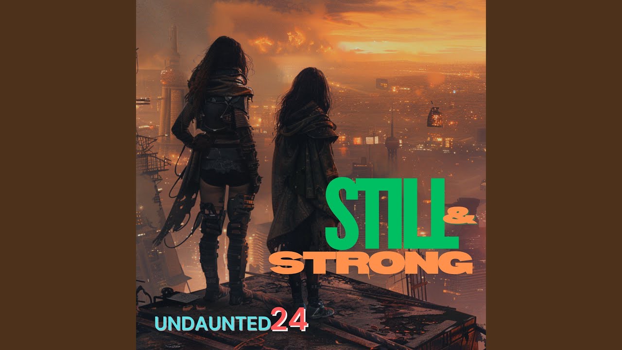 Still and Strong