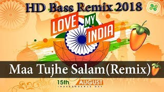 Maa Tujhe Salaam ( Remix) | Independence Day Special 2018 |  DJ Harsh | Banarasi Babu Vol.3