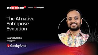 The AI native Enterprise Evolution | Saurabh Sahu @thegeekconf mini