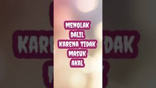 Menolak Dalil Karena Tidak Masuk Akal