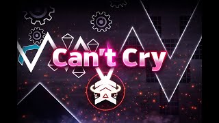 Cant Cry - NC Extreme Demon Layout - Geometry Dash 2.2