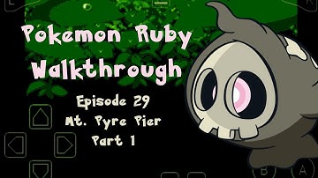 Episode 29 || Mt. Pyre Pier Part 1 || Pokemon Ruby Walkthrough