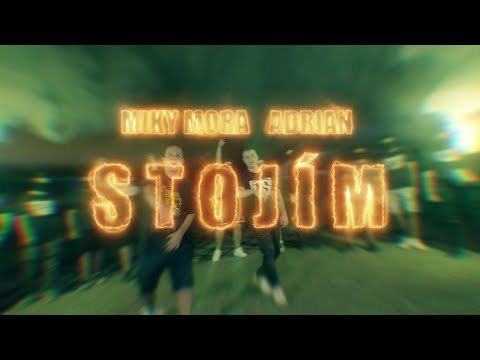 Video Miky Mora - STOJÍM ft. Adrian (Official Video) - youtube