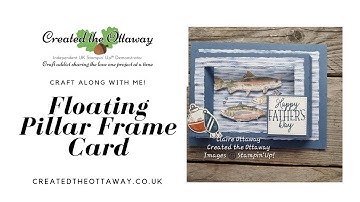 Floating Pillar fun fold Frame card@createdtheottaway