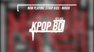 Stray Kids - MIROH (Bass Boosted)