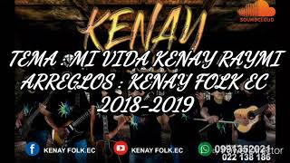 Miniatura de vídeo de "#kenay-folk-ec new audio septiembre 2018-2019 tema mi vida kenay raymi2 CNTS: 0939823132/022-138-186"