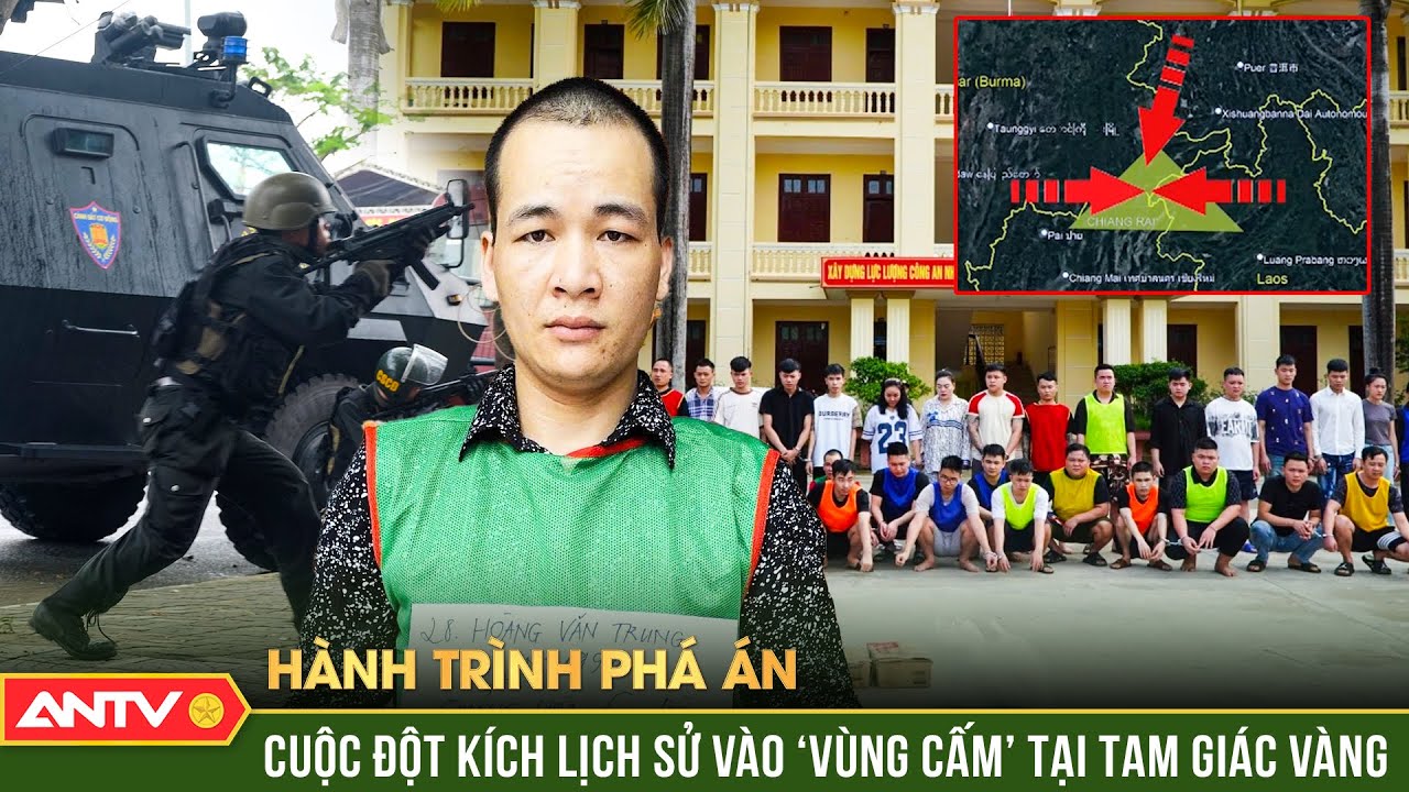 Hành trình phá án: ‘Dụ hổ rời núi’, trinh sát đánh phủ đầu ổ nhóm lừa đảo tại khu Tam Giác Vàng