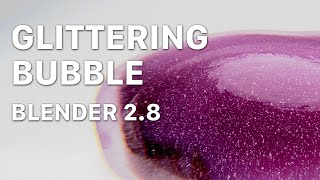 Glittering Bubble - Blender 2.8