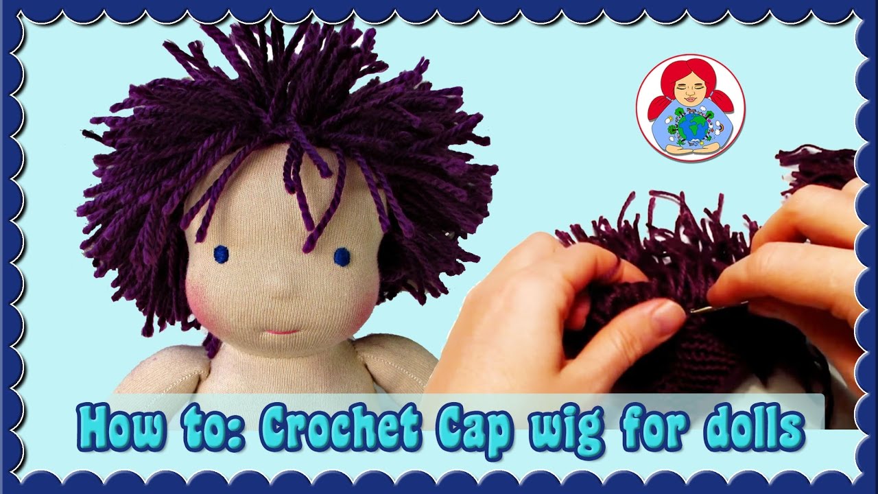 Crocheted Cap Hair for Waldorf Doll Instructions