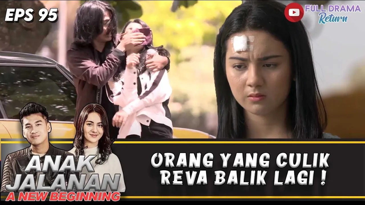 GAWAT ! ORANG YANG CULIK REVA BALIK LAGI ! | ANAK JALANAN A NEW BEGINNING | EPS 95 (5/5)