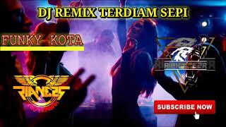 DJ TERDIAM SEPI 2020 (Andai waktu bisa ku putar kembali) | FUNKY KOTA 2019 | RIAN E2R REMIX |