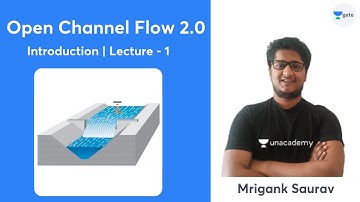 Introduction | Lec 1 | Open Channel Flow 2.0 | GATE/ESE 2022 | Mrigank Saurav