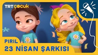 PIRIL | 23 NİSAN ŞARKISI (VİDEO ) Resimi