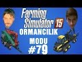 Farming Simulator 15 Türkçe Multiplayer | Talaş Banyosu | Bölüm 79