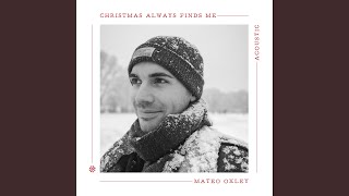 Vignette de la vidéo "Mateo Oxley - Christmas Always Finds Me (Acoustic)"