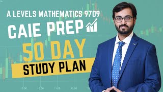 50 DAY PLAN A LEVELS MATHS 9709 (ALL PAPERS)
