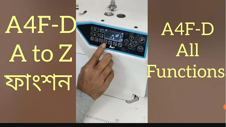 A4F-D Single Needle (P/M) A-Z basic information of Display & Parameters Functions.