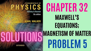 Halliday resnick chapter 32 problem 5 solution | Fundamentals of physics 10e solutions
