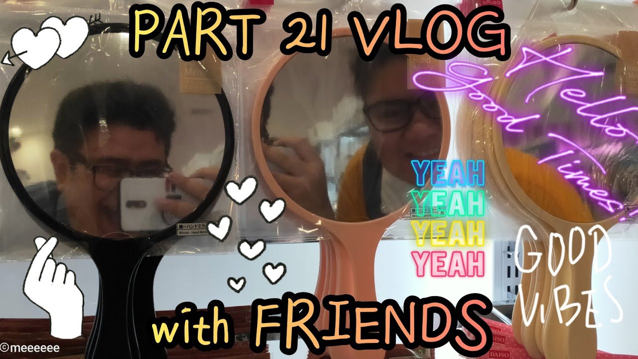 PART 21 VLOG with FRIENDS ️ - YouTube