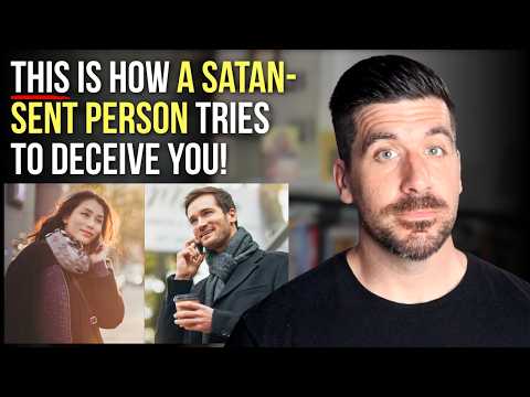 3 Ways People Sent By Satan Deceive Us (2 Corinthians 11:3)