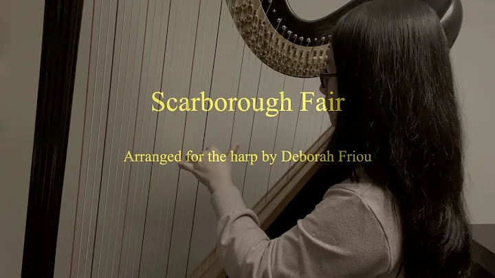 "Scarborough Fair", arranged for the harp by Debor...