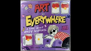 Art is Everywhere: A book about Andy Warhol by Jeff Mack (read-aloud)