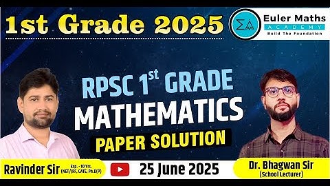 RPSC 1st Grade (स्कूल व्याख्याता) - 2025 | Mathematics Paper 25 June 2025 | Complete Solution