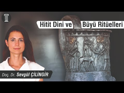 #95 Doç. Dr. Sevgül Çilingir Cesur - Hitit Dini ve Büyü Ritüelleri