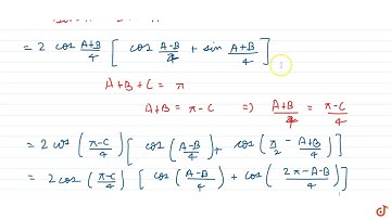 If `A+B+C=pi` then prove that `cos(A/2)+cos(B/2)+cos(C/2)=4cos((pi-A)/4)cos((pi-B)/4)cos((pi-C)...