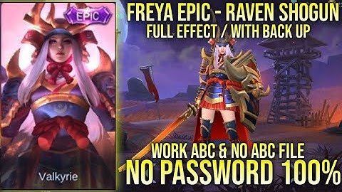 FREYA EPIC RAVEN SHOGUN SKIN SCRIPT NO PASSWORD FULL EFFECT WORK ABC & NO ABC FILE YVE PATCH
