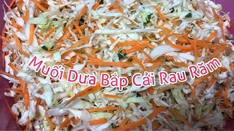 Muối Dưa Bắp Cải Rau Răm Giòn Ngon