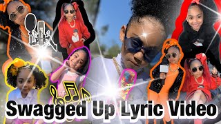 Swagged Up (Lyric Video)
