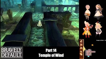Bravely Default (Part 14) Temple of Wind
