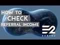 How to check referral income and who it&#39;s from in Earth 2