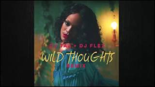 Rihanna - Wild Thoughts - DJ Taj [[Ft DJ Flex]]