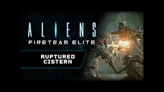 Aliens: Fireteam Elite - Ruptured Cistern DLC