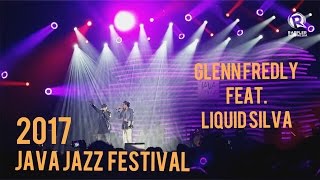 Glenn Fredly feat . Liquid Silva ( java jazz festival 2017)